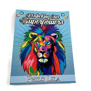 Unlocking Our Superpowers  -Philo Lila -Paperback -Spiritual **MINOR WEAR